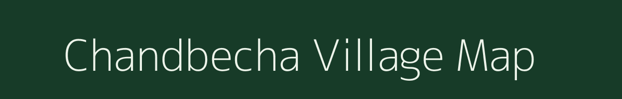 Chandbecha village map in Assam