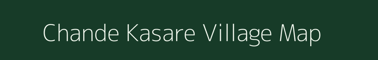 Chande Kasare village map in Maharashtra