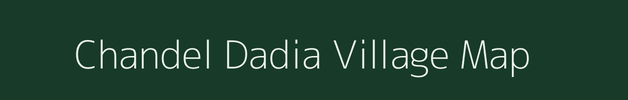 Chandel Dadia village map in Uttar Pradesh