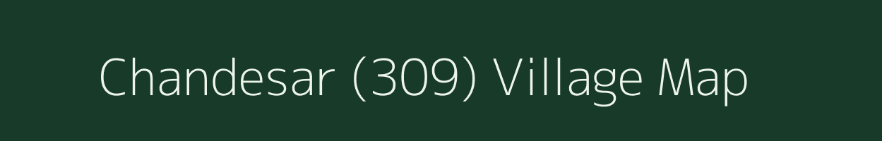 Chandesar (309) village map in Punjab