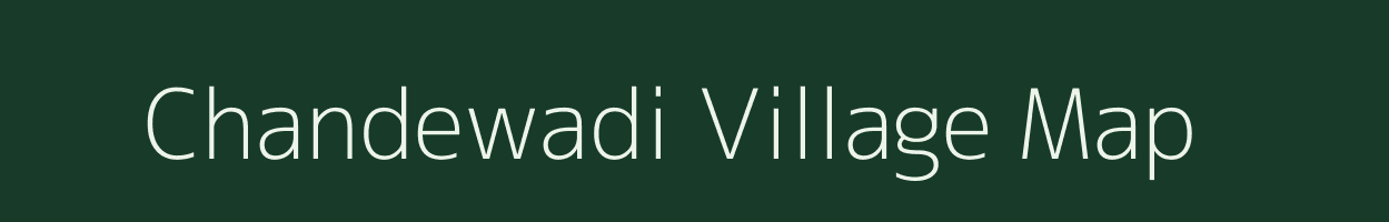 Chandewadi village map in Maharashtra