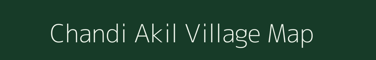 Chandi Akil village map in Uttar Pradesh
