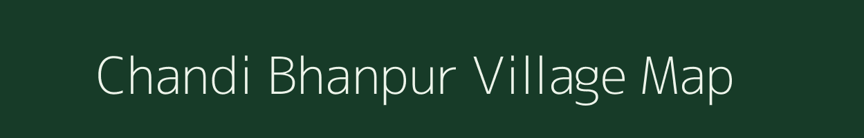 Chandi Bhanpur village map in Uttar Pradesh