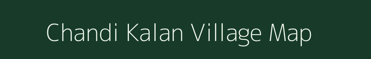 Chandi Kalan village map in Uttar Pradesh