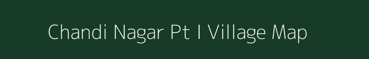 Chandi Nagar Pt I village map in Assam