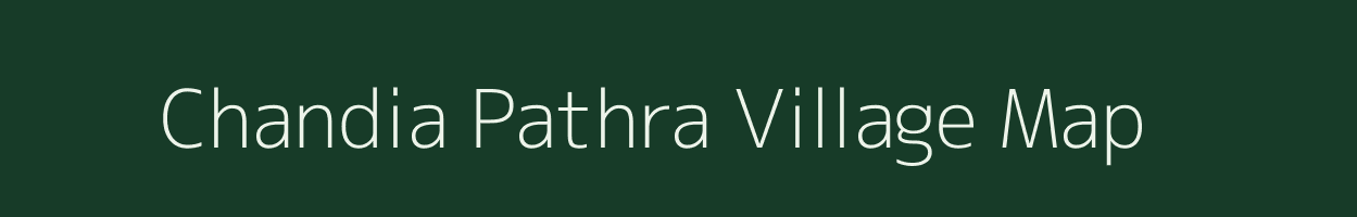 Chandia Pathra village map in Chhattisgarh