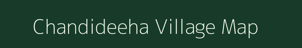 Chandideeha village map in Uttar Pradesh