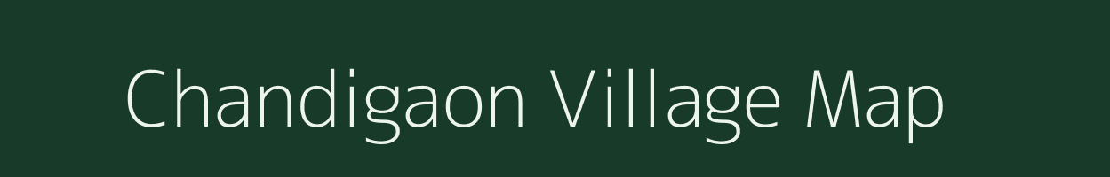 Chandigaon village map in Maharashtra