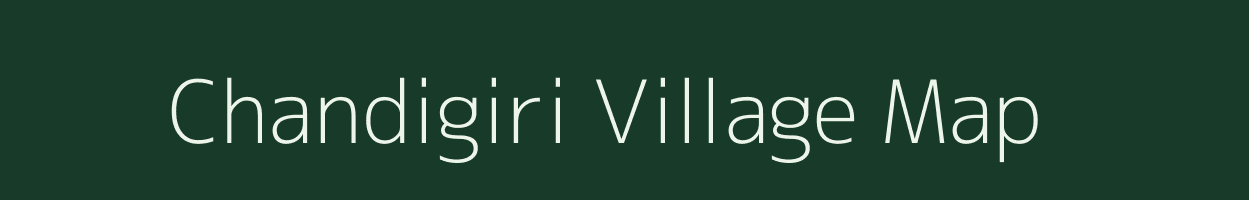 Chandigiri village map in Meghalaya