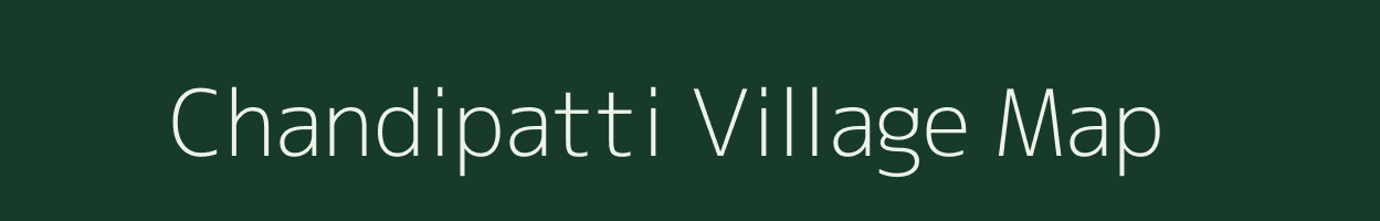 Chandipatti village map in Bihar