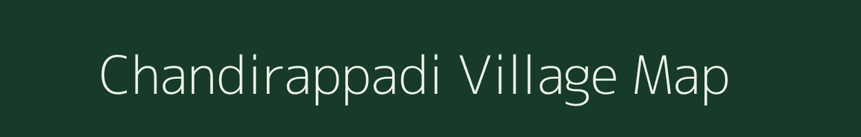 Chandirappadi village map in Tamil Nadu