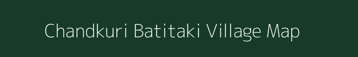 Chandkuri Batitaki village map in West Bengal