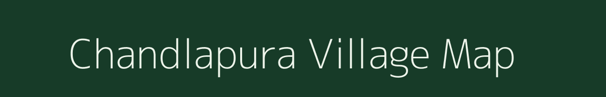 Chandlapura village map in Karnataka