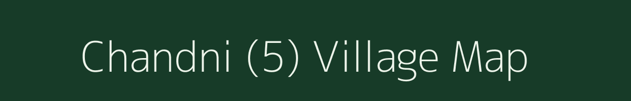 Chandni (5) village map in Himachal Pradesh