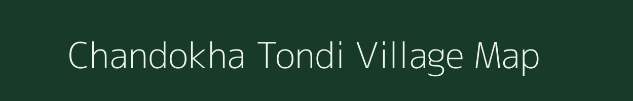 Chandokha Tondi village map in Uttar Pradesh