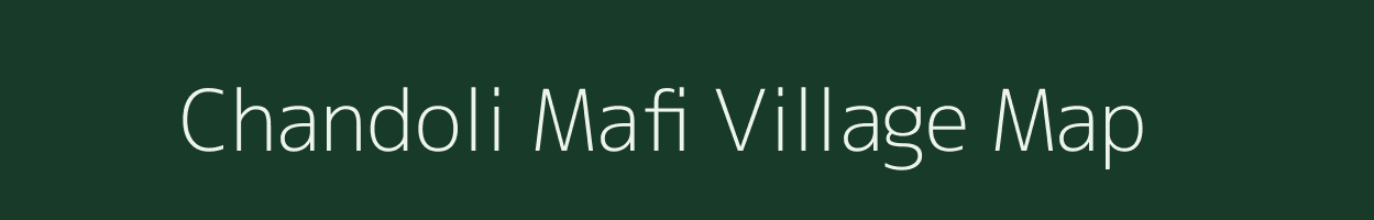 Chandoli Mafi village map in Uttar Pradesh