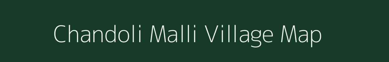 Chandoli Malli village map in Uttarakhand