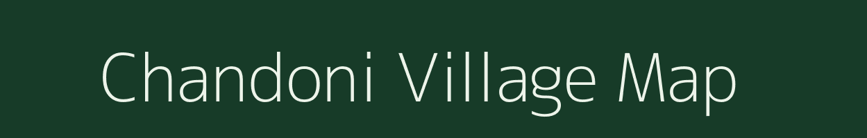 Chandoni village map in Madhya Pradesh