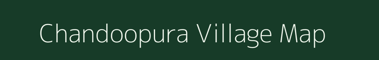 Chandoopura village map in Rajasthan