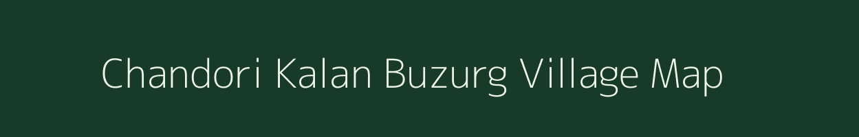 Chandori Kalan Buzurg village map in Madhya Pradesh