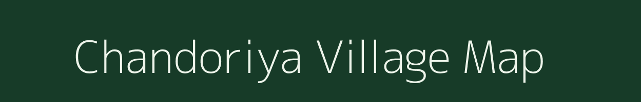 Chandoriya village map in Madhya Pradesh