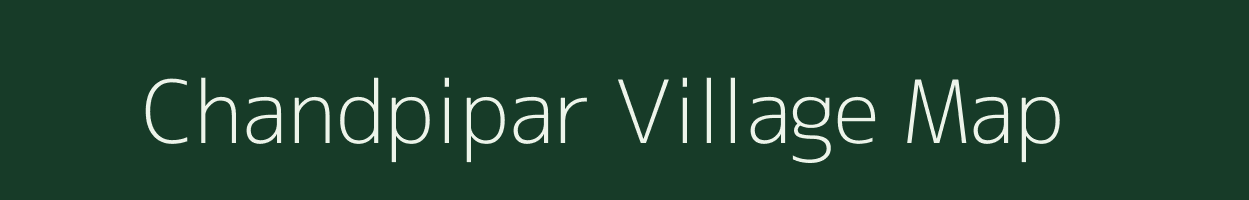 Chandpipar village map in Bihar