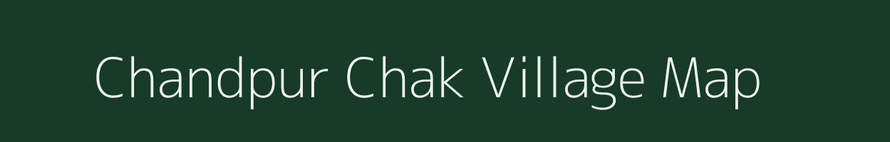 Chandpur Chak village map in West Bengal