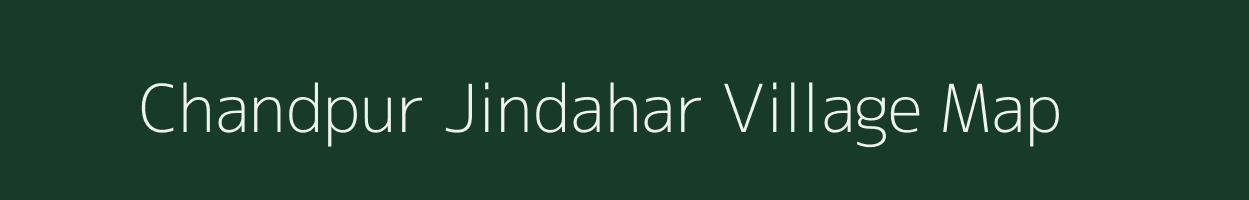 Chandpur Jindahar village map in Uttar Pradesh