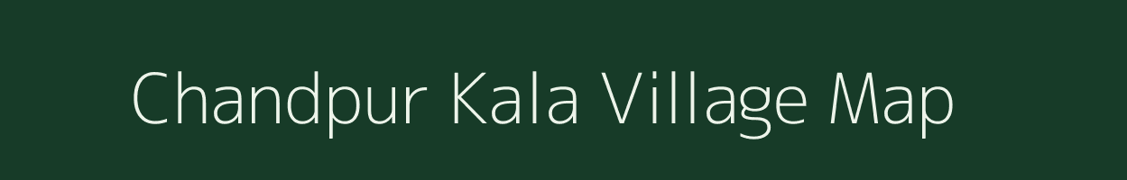 Chandpur Kala village map in Uttarakhand