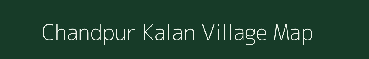 Chandpur Kalan village map in Uttar Pradesh