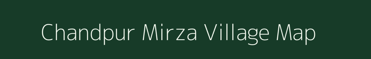 Chandpur Mirza village map in Uttar Pradesh