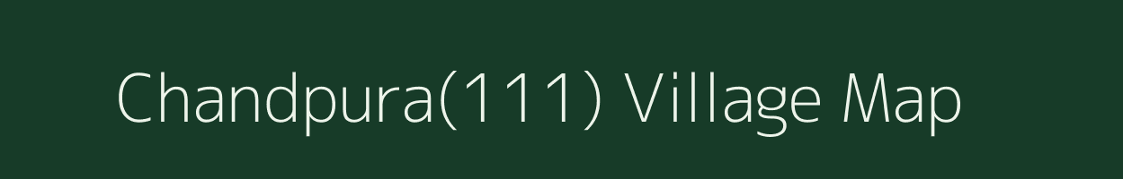 Chandpura(111) village map in Haryana