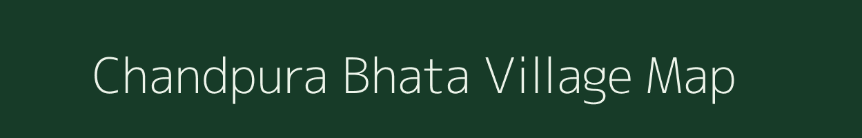 Chandpura Bhata village map in Madhya Pradesh