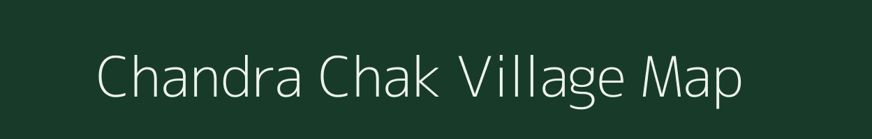 Chandra Chak village map in West Bengal
