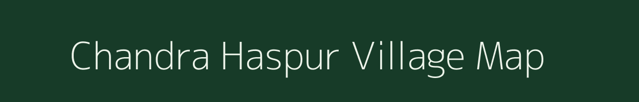 Chandra Haspur village map in Uttar Pradesh