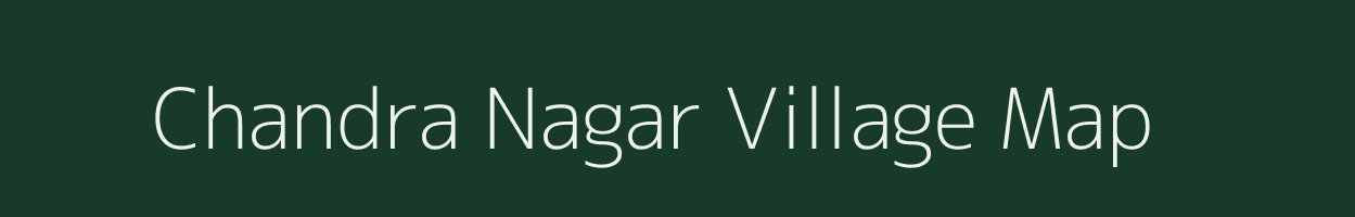 Chandra Nagar village map in Gujarat