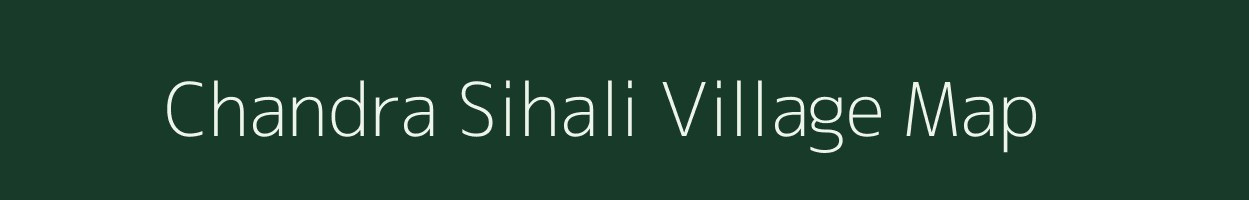 Chandra Sihali village map in Uttar Pradesh