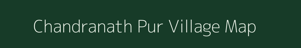 Chandranath Pur village map in Assam