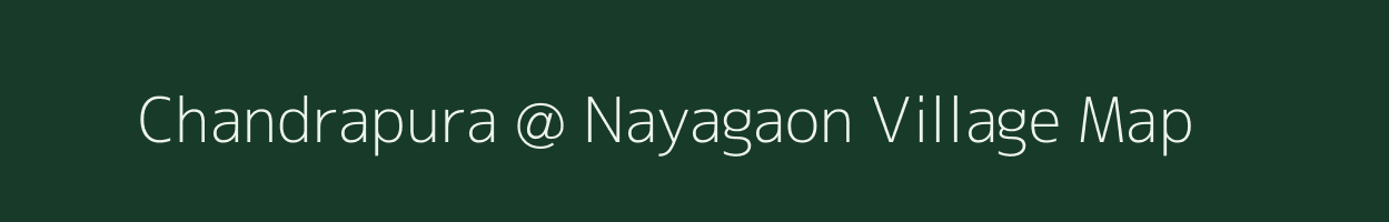 Chandrapura @ Nayagaon village map in Rajasthan