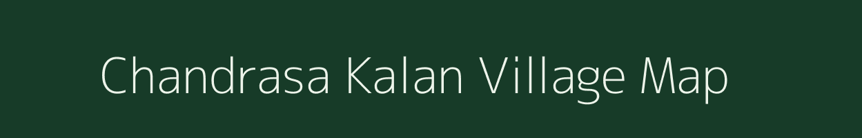 Chandrasa Kalan village map in Uttar Pradesh