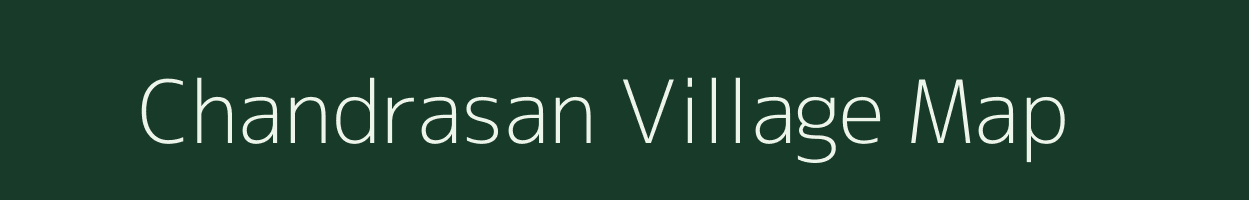 Chandrasan village map in Gujarat