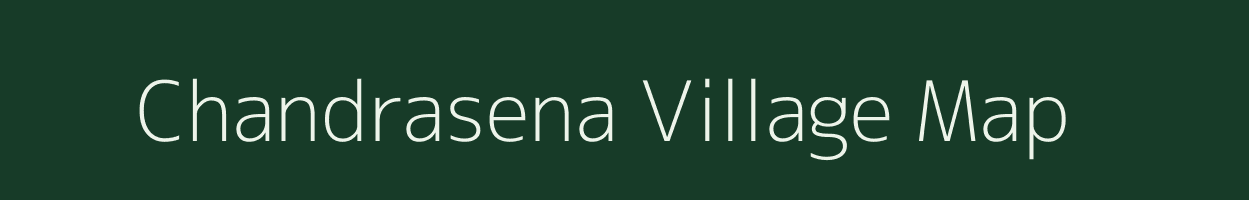 Chandrasena village map in Uttar Pradesh