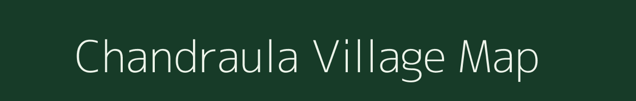 Chandraula village map in Uttar Pradesh