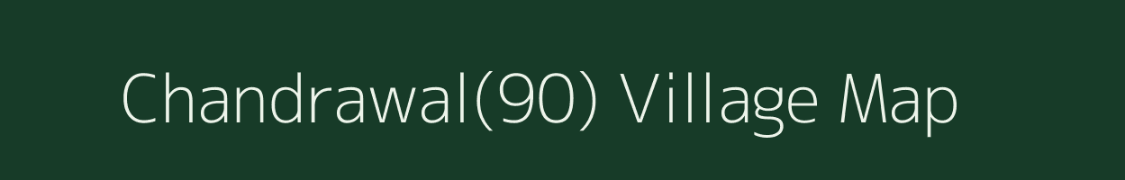 Chandrawal(90) village map in Haryana