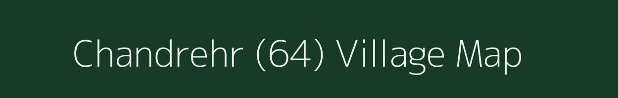 Chandrehr (64) village map in Himachal Pradesh