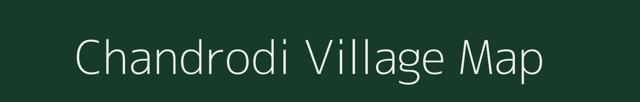 Chandrodi village map in Gujarat