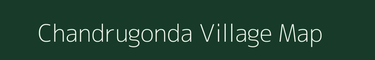 Chandrugonda village map in Andhra Pradesh