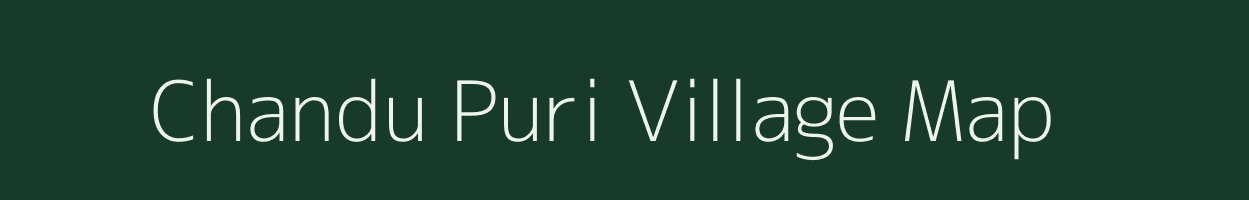 Chandu Puri village map in Uttar Pradesh