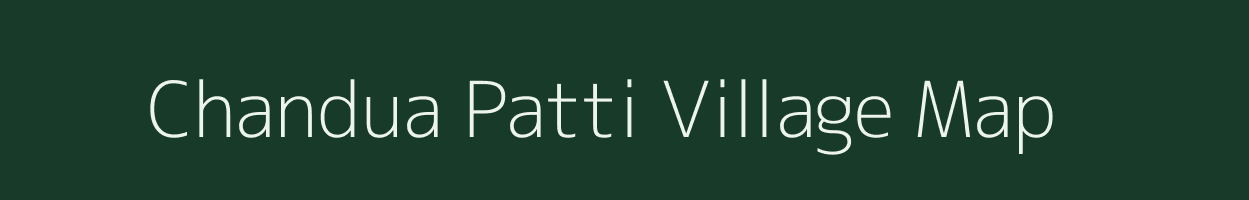 Chandua Patti village map in Uttar Pradesh