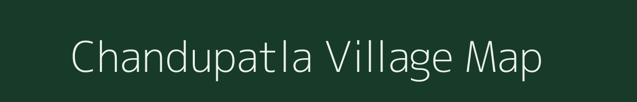 Chandupatla village map in Andhra Pradesh